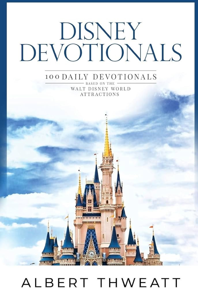 Disney Devotionals: 100 Daily Devotionals Based on the Walt Disney World Attractions | Amazon (US)
