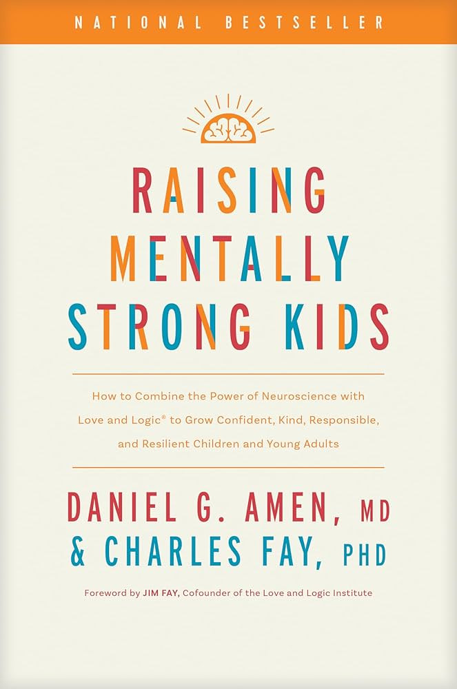 Raising Mentally Strong Kids: How to Combine the Power of Neuroscience with Love and Logic to Gro... | Amazon (US)