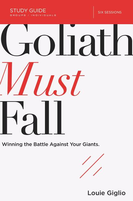Goliath Must Fall Bible Study Guide : Winning the Battle Against Your Giants (Paperback) | Walmart (US)