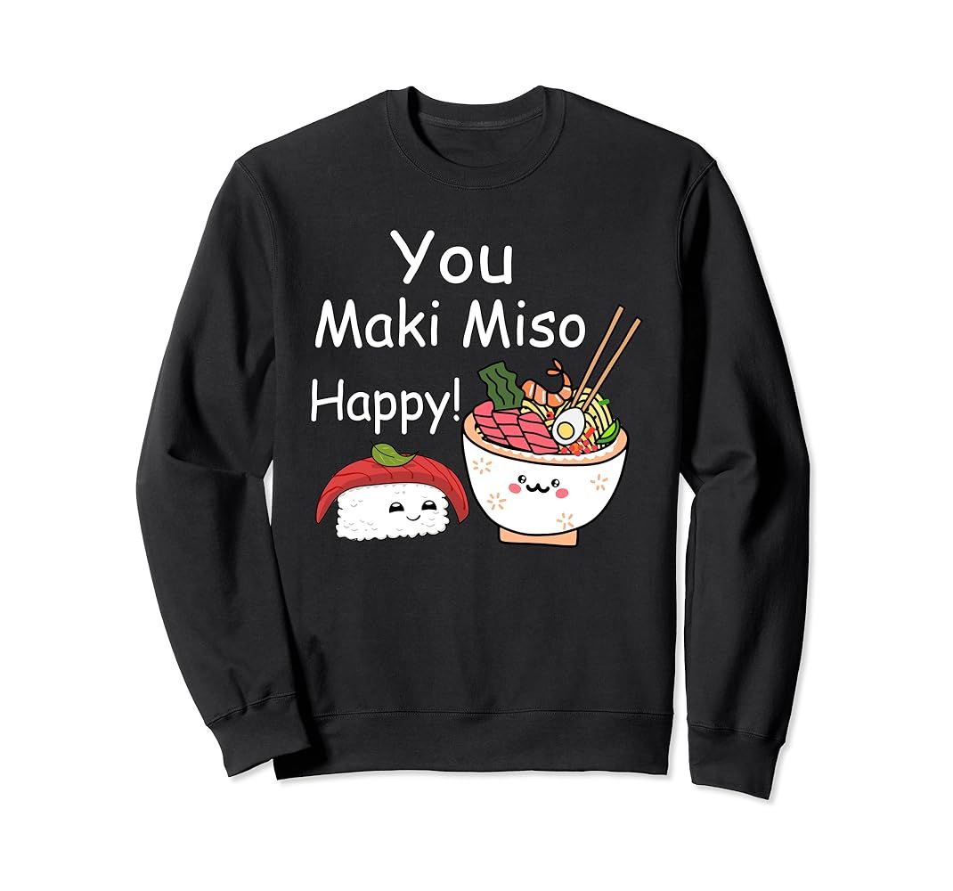 You Maki Miso Happy Japanese Sweatshirt | Amazon (US)