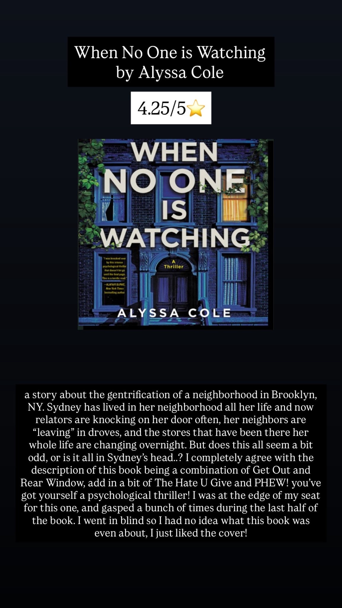 30. When no one is watching by Alyssa Cole :: 4.25/5⭐️ a story about the gentrification of a neighborhood in Brooklyn, NY. Sydney has lived in her neighborhood all her life and now relators are knocking on her door often, her neighbors are “leaving” in droves, and the stores that have been there her whole life are changing overnight. But does this all seem a bit odd, or is it all in Sydney’s head..? I completely agree with the description of this book being a combination of Get Out and Rear Window, add in a bit of The Hate U Give and PHEW! you’ve got yourself a psychological thriller! I was at the edge of my seat for this one, and gasped a bunch of times during the last half of the book. I went in blind so I had no idea what this book was even about, I just liked the cover! 

#LTKTravel #LTKHome