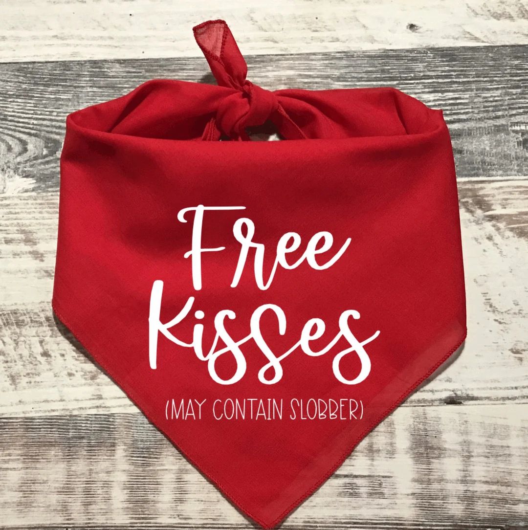 Free Kisses Bandana | Free Kisses (May Contain Slobber) Valentine’s Day Bandana |  Valentine’... | Etsy (US)