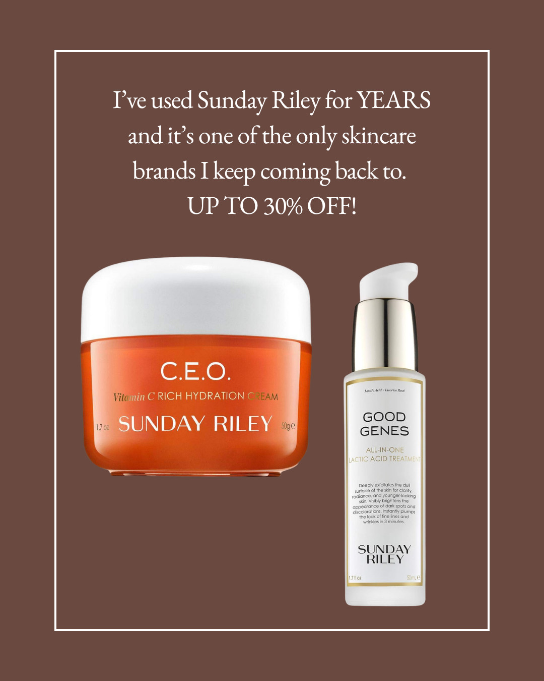 I have used Sunday Riley for YEARS and it is one of the only skincare brands I keep coming back to. Up to 30% off for Amazon Big Deal Days! Good Genes and the C.E.O. cream are my must haves. 

 #amazonbigdealdays #bigdealdays #primebigdealdays #amazondeals #sundayriley #goodgenes #ceocream #vitaminc #skincare #skincareroutine #glowingskin #beautyfinds #amazonbeauty #giftsforher #salealert #founditonamazon #LTKSaleAlert