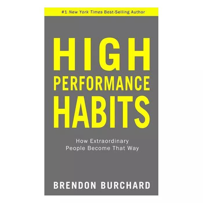 High Performance Habits - by  Brendon Burchard (Hardcover) | Target