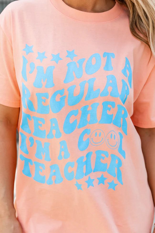 I'm Not A Regular Teacher I'm Cool Teacher Coral Oversized Graphic Tee | Pink Lily