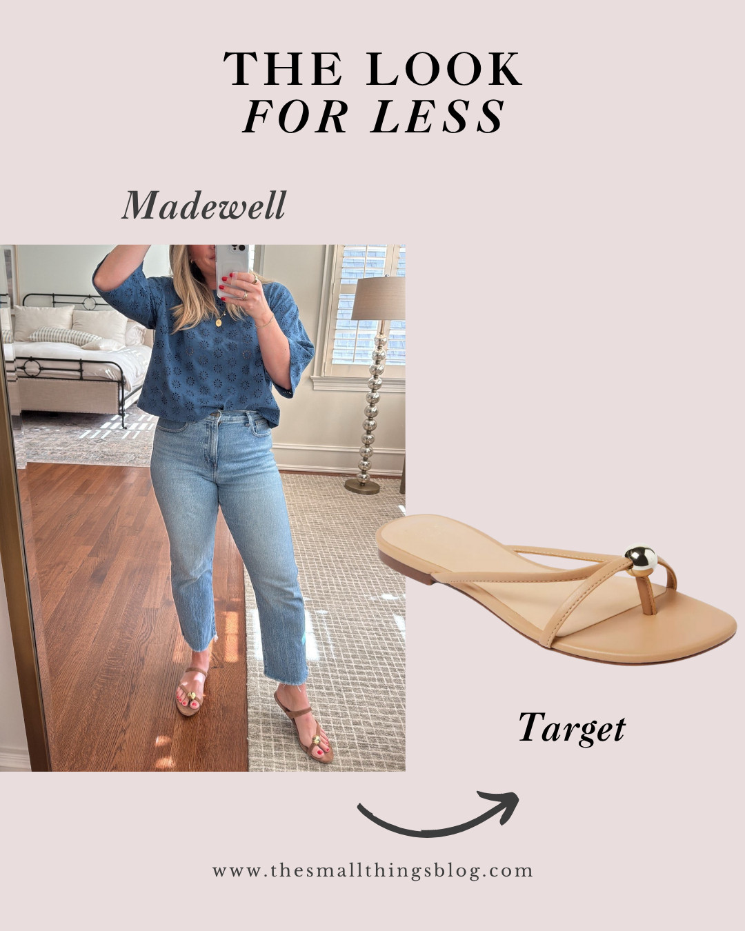 Look for less, madewell, target 

 

#LTKSummerEdit #LTKStyleTip #LTKShoeCrush
