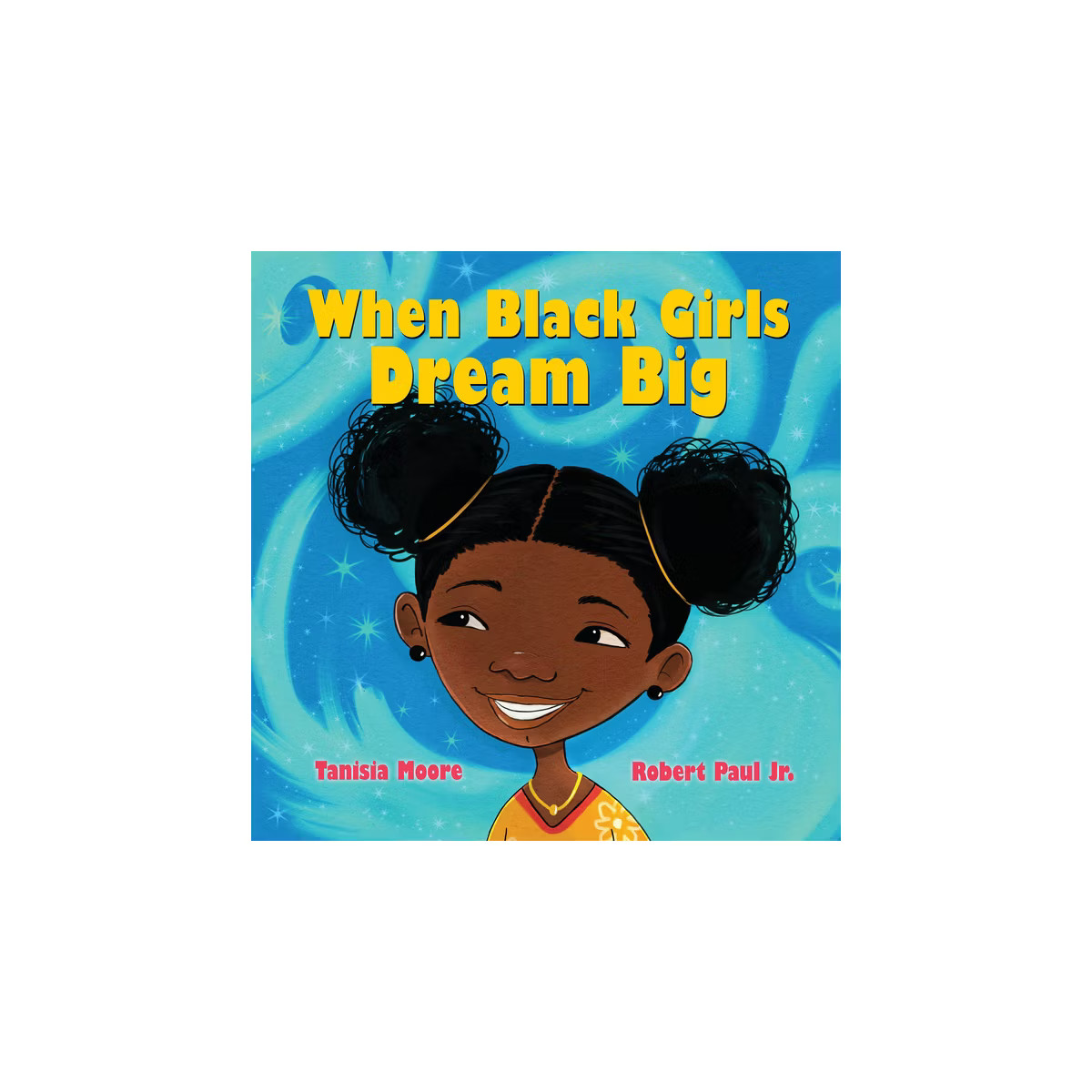 When Black Girls Dream Big - by  Tanisia Moore (Hardcover) | Target