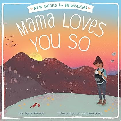 Mama Loves You So (New Books for Newborns)      Board book – March 14, 2017 | Amazon (US)