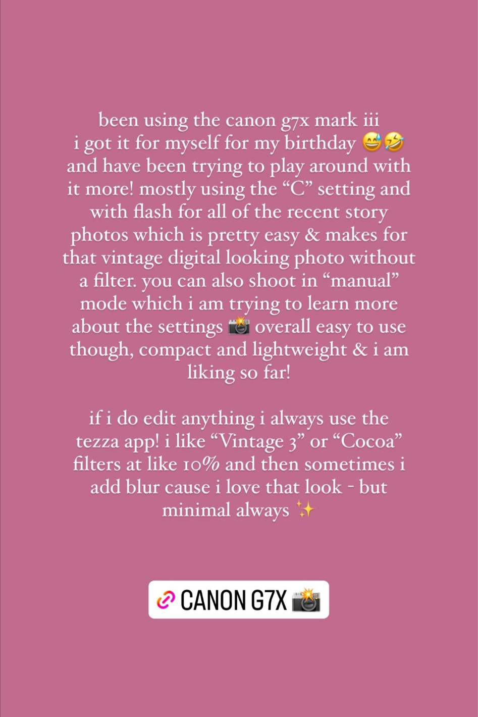 What I’ve been using lately for photos on stories and instagram!! It’s super easy to use point and shoot. Compact and small but great quality. Fun for “better” photos or just different than iPhone. I use on setting “c” mostly but you can also use on manual. Linking the camera + card reader + memory card I bought all from Amazon! 