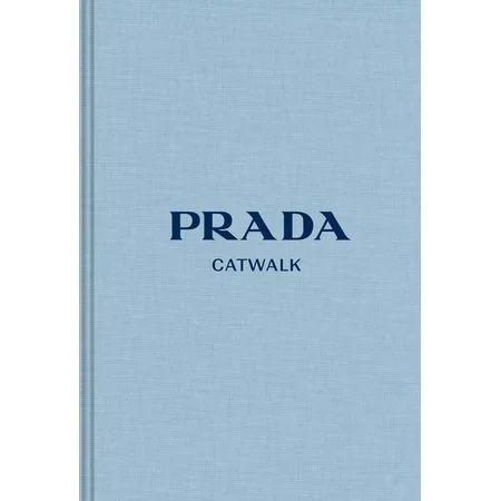 Catwalk: Prada : The Complete Collections (Hardcover) | Walmart (US)