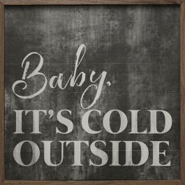 Baby Its Cold Outside Rustic Wall Sign | Antique Farm House