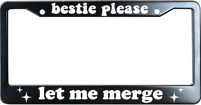Bestie Please Let Me Merge License Plate Frame for Men/Women, Humorous Stainless Steel Auto Car T... | Amazon (US)