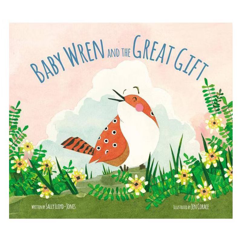 Baby Wren and the Great Gift - by  Sally Lloyd-Jones (Hardcover) | Target