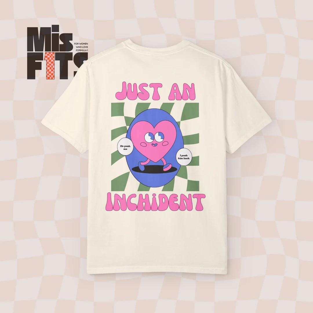 Just an Inchident T-shirt Formula 1 Merch Comfort Colors F1 Tshirt - Etsy | Etsy (US)