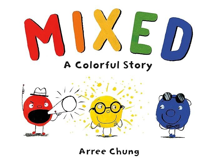 Mixed: A Colorful Story     Hardcover – Picture Book, July 3, 2018 | Amazon (US)