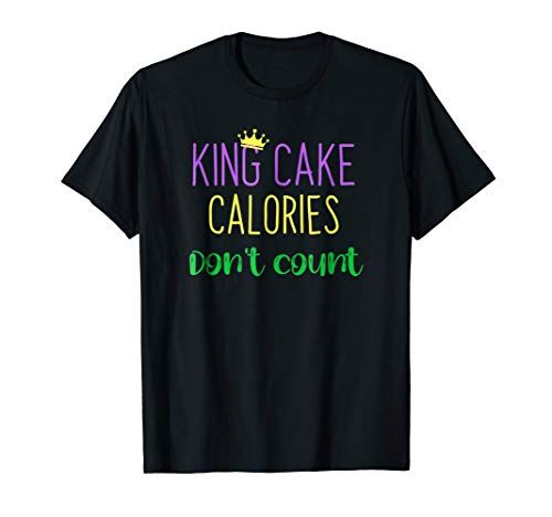 King Cake Calories Don't Count Shirt | Amazon (US)
