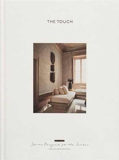 The Touch (New Edition): Spaces Designed for the Senses      Hardcover – April 29, 2025 | Amazon (US)