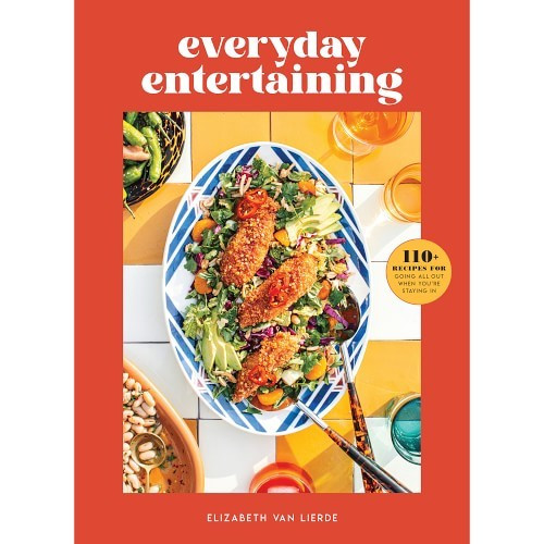 Everyday Entertaining: 110+ Recipes for Going All Out When You're Staying In | Williams-Sonoma