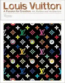Louis Vuitton: A Passion for Creation: New Art, Fashion and Architecture | Amazon (US)
