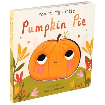 You re My Little Pumpkin Pie (Board Book) | Walmart (US)