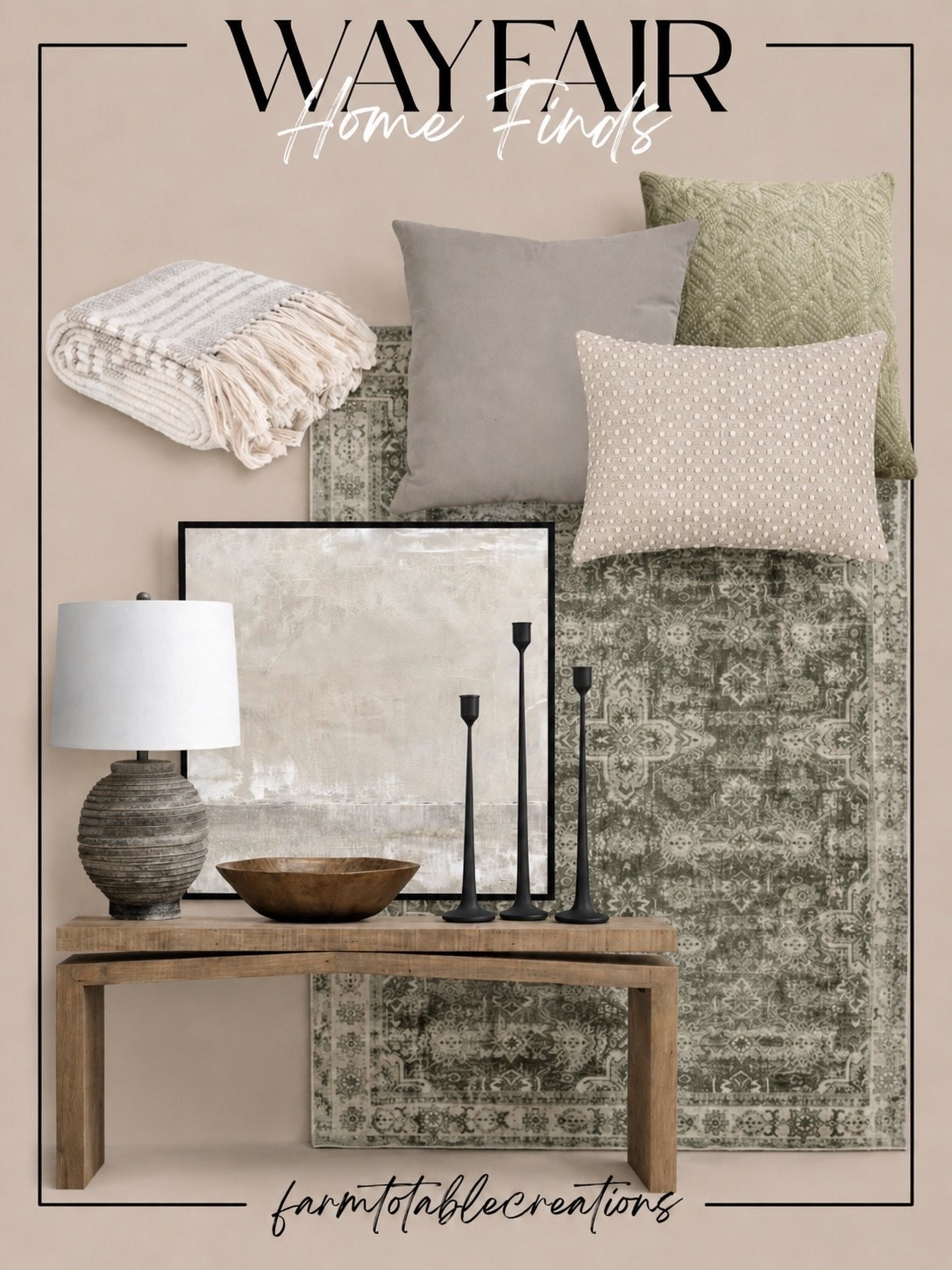 Wayfair Home Finds

Follow @farmtotablecreations on Instagram for more cozy home inspiration and curated finds.

Soft sage tones, layered textures, and timeless accents create a collected look that feels warm and inviting. From the vintage-inspired rug and neutral pillows to the statement lamp, artwork, and console table, these are the kinds of pieces that instantly make a home feel finished and thoughtfully styled.

#wayfairfinds #wayfairhome #consoletable #homedecor #area rug #throwpillows #tablelamp #wallart #candlesticks #neutralhome #cozyhome #livingroomdecor #entrywaydecor #homefinds #decorinspiration

#LTKHome #LTKSaleAlert