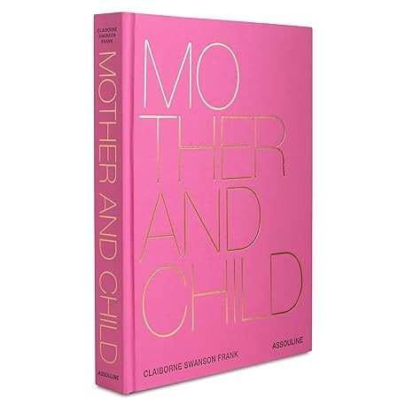 Mother and Child - Assouline Coffee Table Books      Hardcover – April 15, 2018 | Amazon (US)
