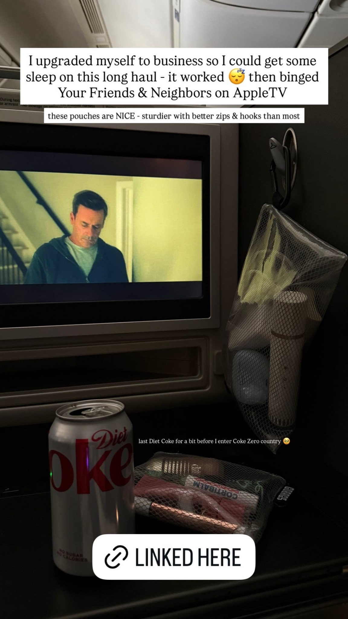 I upgraded myself to business so I could get some sleep on this long haul - it worked 😴 then binged Your Friends & Neighbors on AppleTV  these pouches are NICE - sturdier with better zips & hooks than most  last Diet Coke for a bit before I enter Coke Zero country 🥹

#LTKdayinmylife #LTKTravel