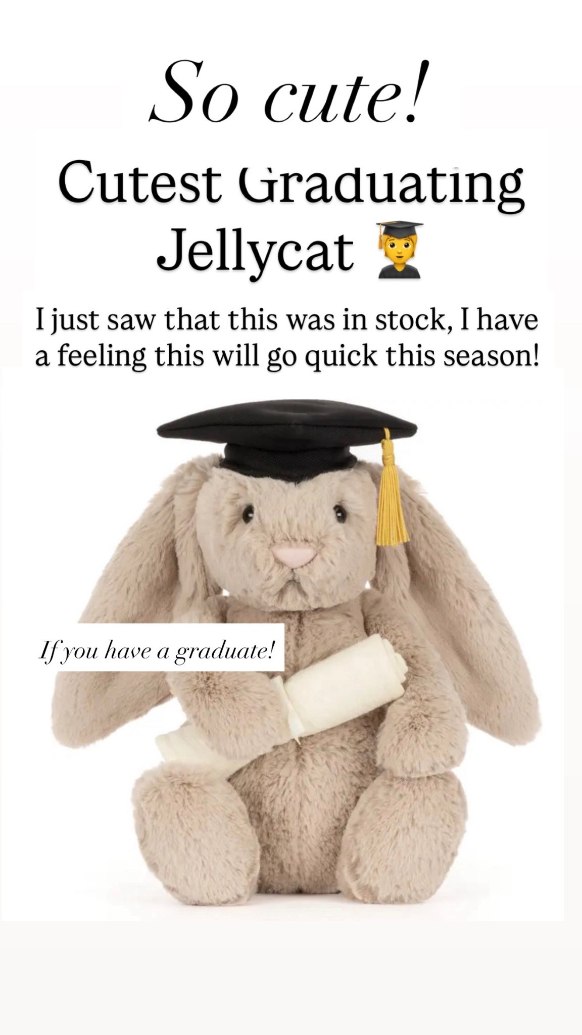 Jellycat graduating bunny, stuffed animal. This one’s gonna go quick! I have a close family friend graduating this year from kindergarten, so I scooped this up for her!

#LTKKids
