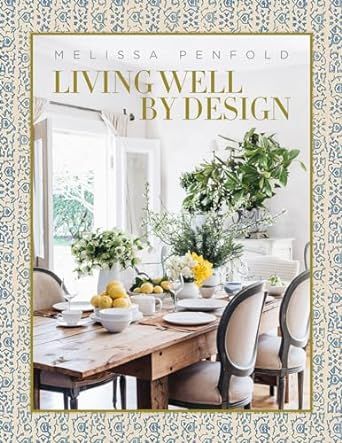 Living Well by Design: Melissa Penfold     Hardcover – November 9, 2021 | Amazon (US)