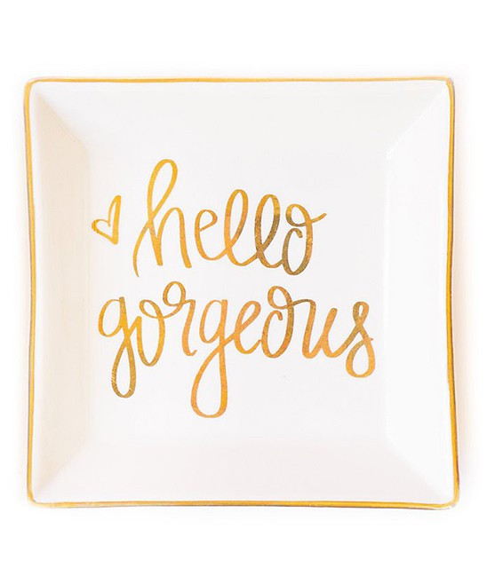 'Hello Gorgeous' Jewelry Dish | Zulily