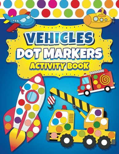 Dot Markers Activity Book Vehicles: Easy Guided BIG DOTS | Dot Coloring Book For Kids Boys & Girls | Preschool Kindergarten Activities | Cars & Trucks Gifts for Toddlers | Amazon (US)
