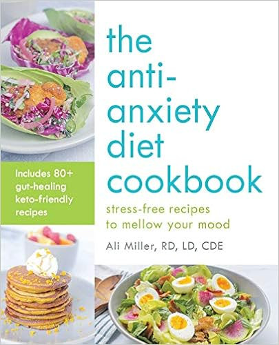 The Anti-Anxiety Diet Cookbook: Stress-Free Recipes to Mellow Your Mood



Paperback – Septembe... | Amazon (US)