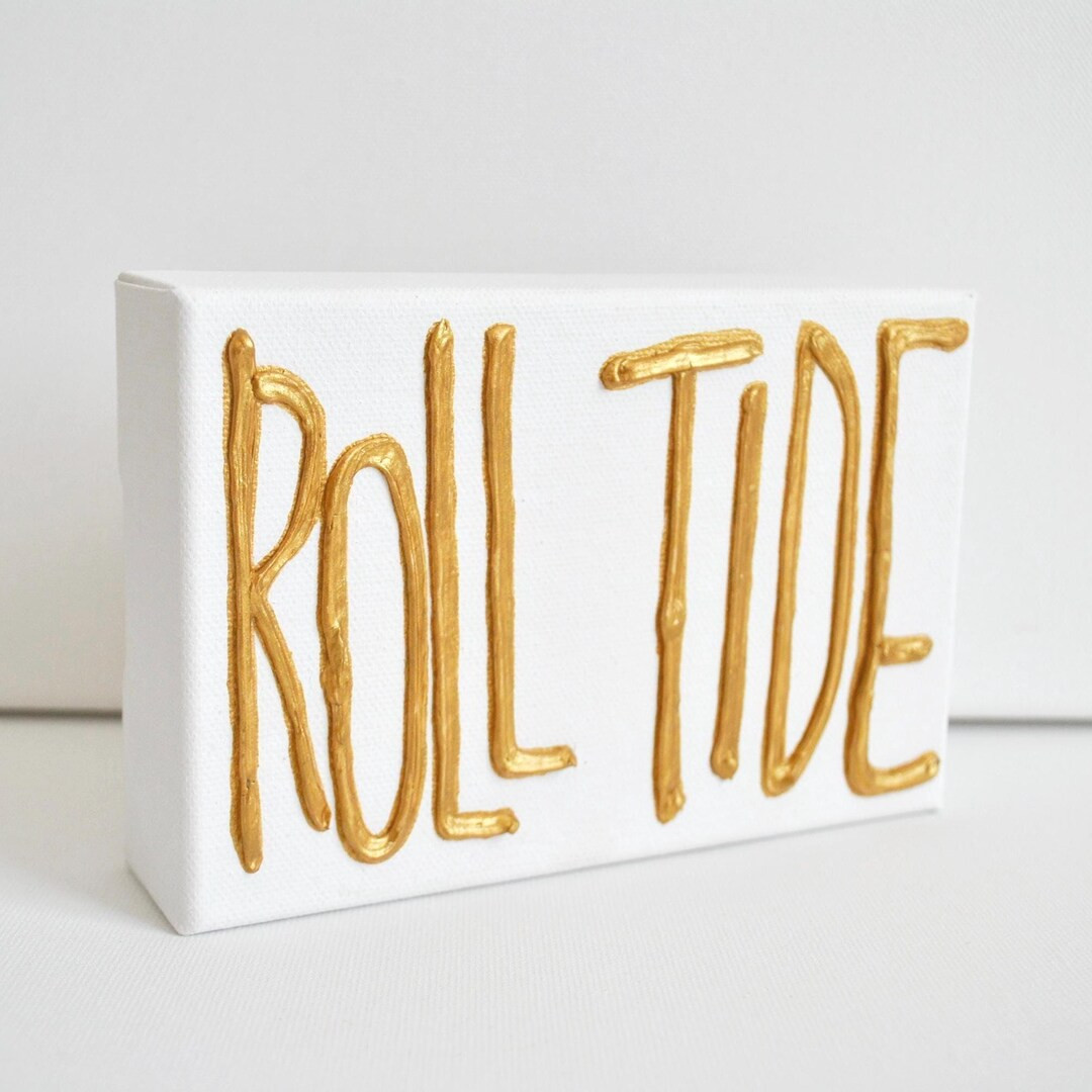 Roll Tide Gold Letter 4x6 Canvas | Alabama Handmade Wall Art | University of Alabama Alumni Gift ... | Etsy (US)