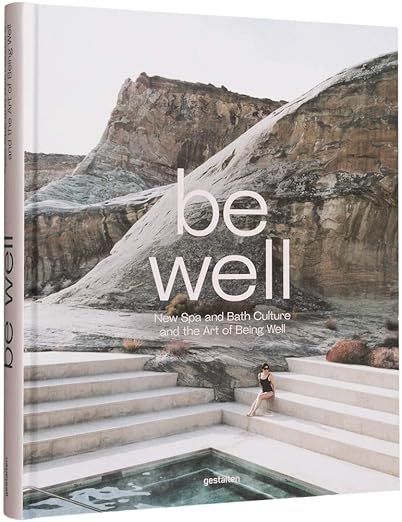 Be Well: New Spa and Bath Culture and the Art of Being Well     Hardcover – May 19, 2020 | Amazon (US)