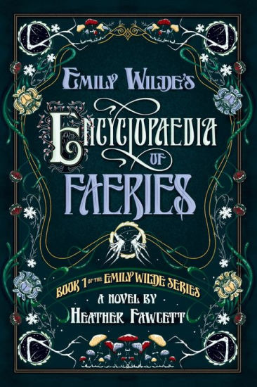 Emily Wilde's Encyclopaedia of Faeries (Emily Wilde Series #1) | Barnes & Noble