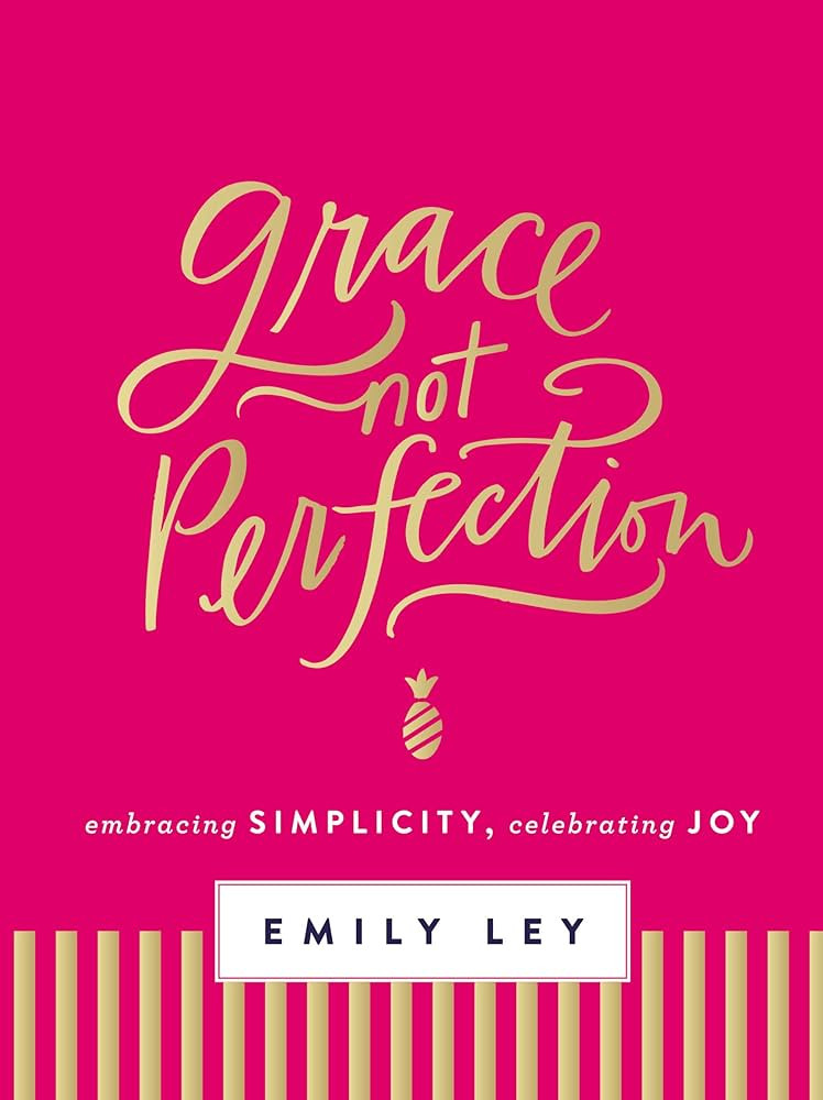 Grace, Not Perfection: Embracing Simplicity, Celebrating Joy (Tools and Strategies to Help You Si... | Amazon (US)