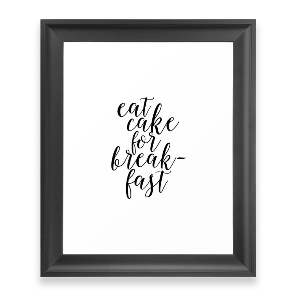 Quote,eat Cake For Breakfast,kitchen Decor,quote Prints,inspirational Quote,typography Framed Art Pr | Society6