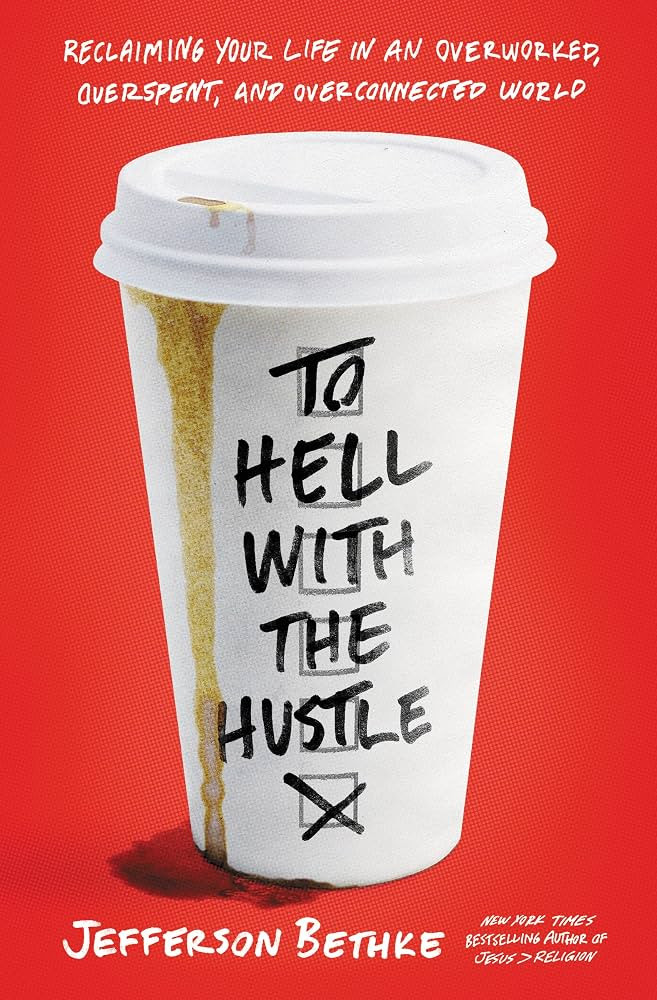 To Hell with the Hustle: Reclaiming Your Life in an Overworked, Overspent, and Overconnected Worl... | Amazon (US)