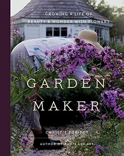 Garden Maker: Growing a Life of Beauty and Wonder with Flowers | Amazon (US)