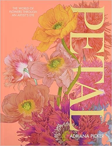 Petal: A World of Flowers Through the Artist's Eye



Hardcover – Illustrated, April 21, 2020 | Amazon (US)