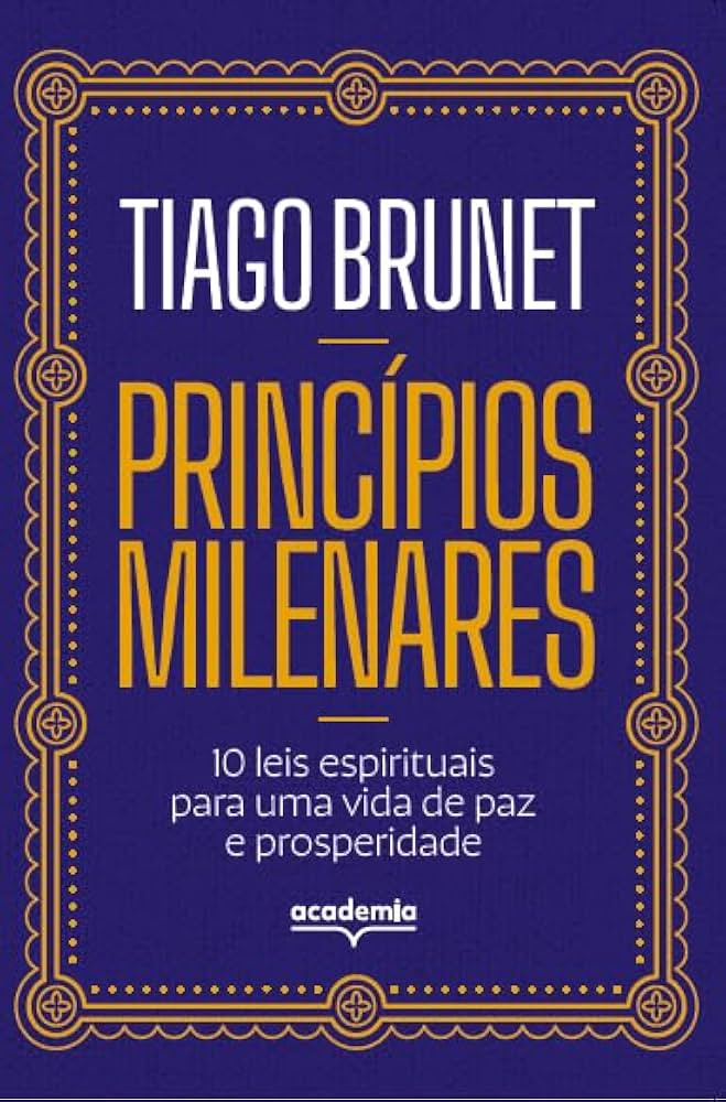 Princípios milenares: 10 leis espirituais para uma vida de paz e prosperidade | Amazon (BR)