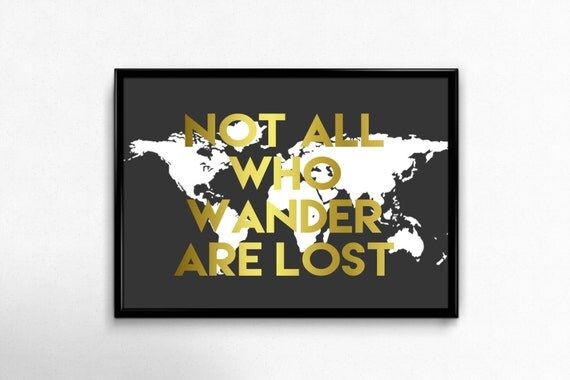 PRINTABLE Art "Not All Who Wander Are Lost" Typography Art Print Gold Foil Print Map Print Travel Pr | Etsy (US)