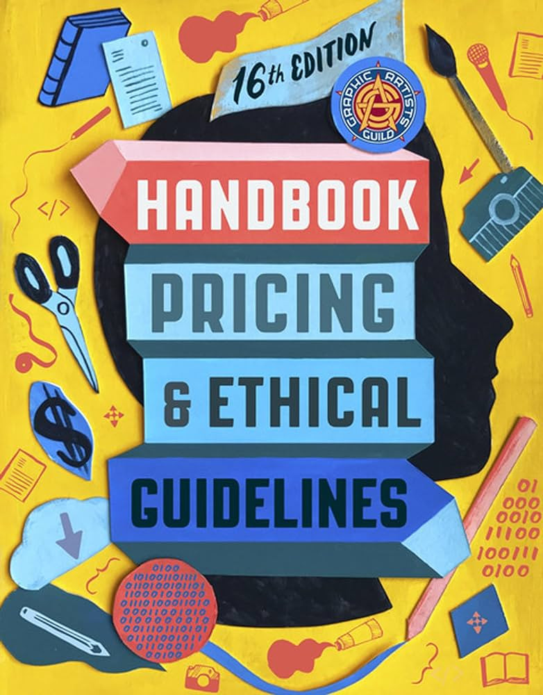 Graphic Artists Guild Handbook, 16th Edition: Pricing & Ethical Guidelines | Amazon (US)
