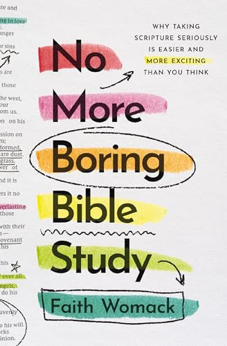No More Boring Bible Study: Why Taking Scripture Seriously Is Easier and More Exciting Than You Think | Amazon (US)