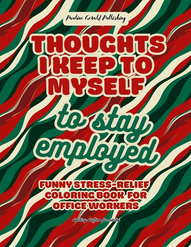 Stocking Stuffers for Adults: Thoughts I Keep to Myself to Stay Employed: Christmas Stress Relief... | Amazon (US)