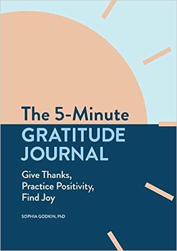 The 5-Minute Gratitude Journal: Give Thanks, Practice Positivity, Find Joy



Paperback – Augus... | Amazon (US)