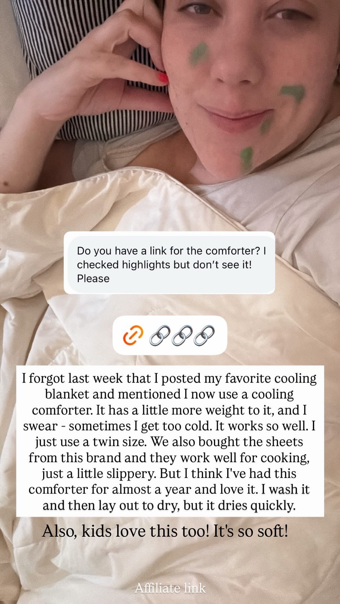 Prime Day Deal: The Rest Evercool Comforter is 35% off (a $60 difference!)!

If you’re someone like me who goes to bed feeling cold but then wakes up sweating, this is perfect. I’m a classic hot sleeper but cold go-to-sleeper, and this comforter just gets me. It’s a heavier material so you feel cozy and covered, but a cooling material so it doesn’t trap in your body heat. I love mine and have had it for a year. Also good as a kids’ comforter!

#LTKSaleAlert #LTKHome #LTKmomlife