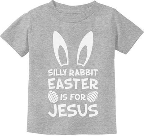 Tstars - Silly Rabbit Easter is for Jesus Cute Toddler Kids T-Shirt | Amazon (US)