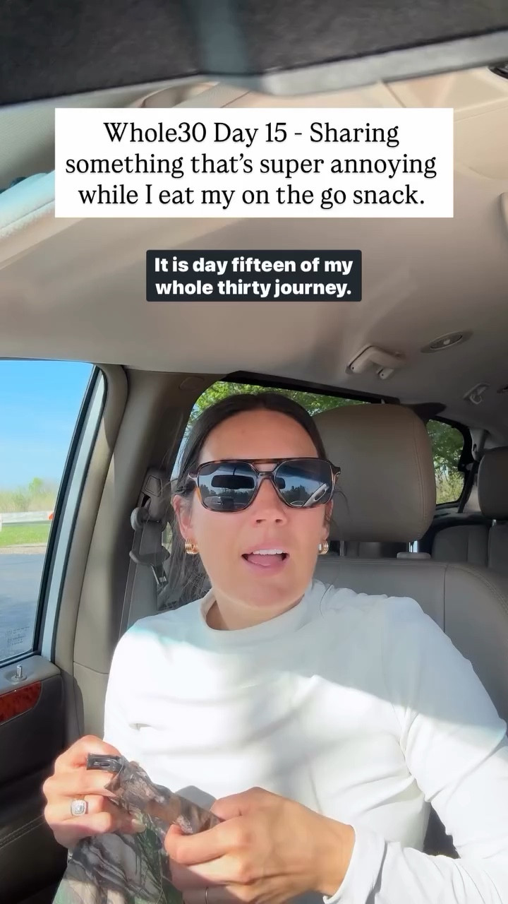 Whole30 Day 15 - Sharing something that’s super annoying while I eat my on the go snack.
