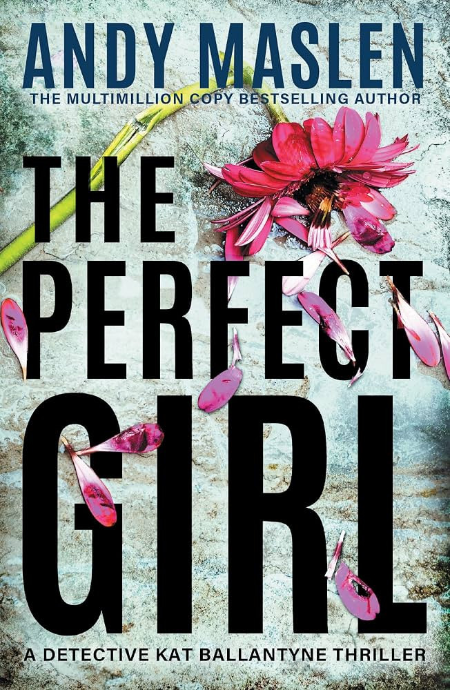 The Perfect Girl (Detective Kat Ballantyne) | Amazon (US)